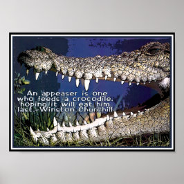 CROCODILE QUOTE - WINSTON CHURCHILL APPEASER POSTER