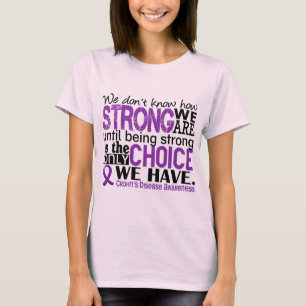 Crohns Krankheit, wie stark wir sind T-Shirt