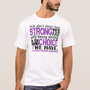 Crohns Krankheit, wie stark wir sind T-Shirt