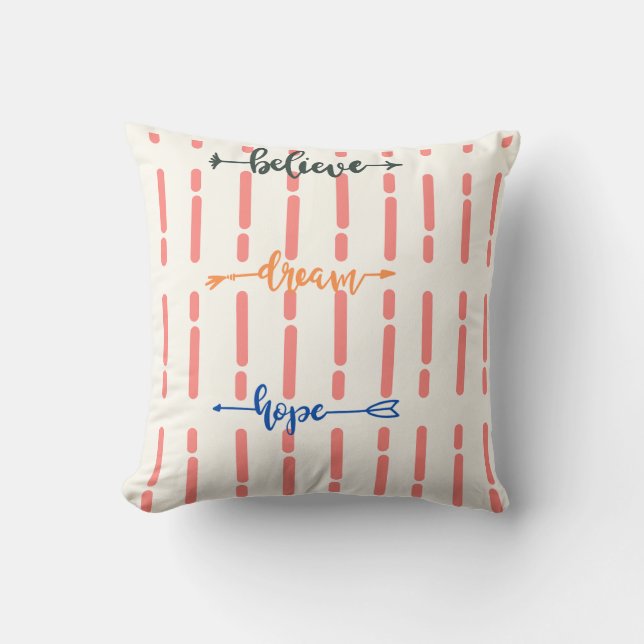 "Crois, Rêve, Espoir" Coussin Carré - Beau (Recto)