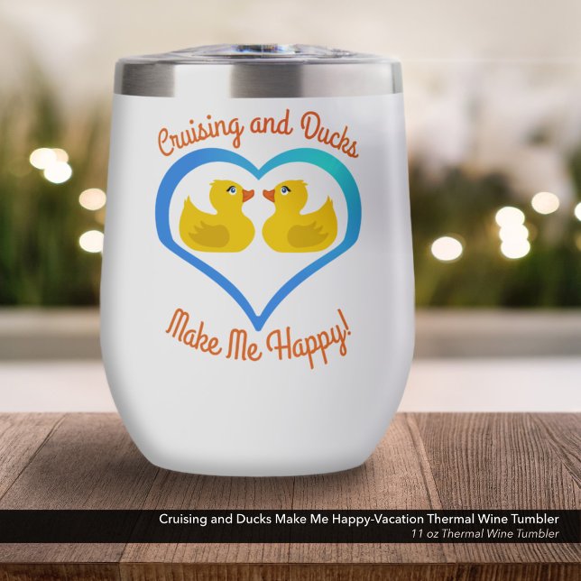 Croisières et canards me rendent heureux (Cruising and Ducks Make Me Happy-Cruise Vacation Accessory-11oz Thermal Wine Tumbler)
