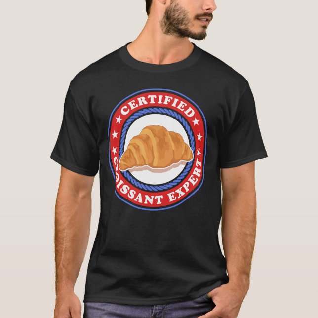 Croissant Expert Croissants T-Shirt (Vorderseite)