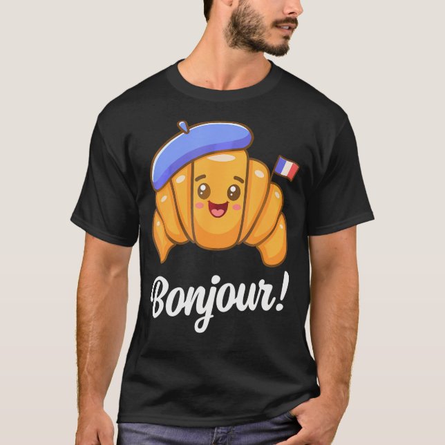 Croissant Französisches Sprichwort Zitat Frankreic T-Shirt (Vorderseite)