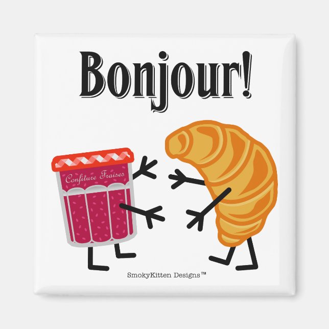 Croissant und Jam - Bonjour! Magnet (Vorne)