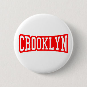 CROOKLYN, NYC BUTTON