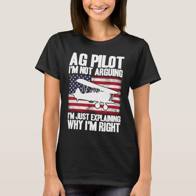 Crop Duster American Flag Just Explaining Why I'm  T-Shirt (Vorderseite)