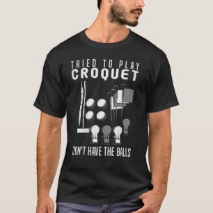 Croquet Player Croquet Play Croquet Gift T-Shirt