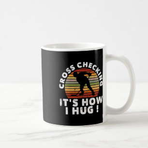Cross Checking So Umarme Ich Lustige Eishockey Pla Kaffeetasse