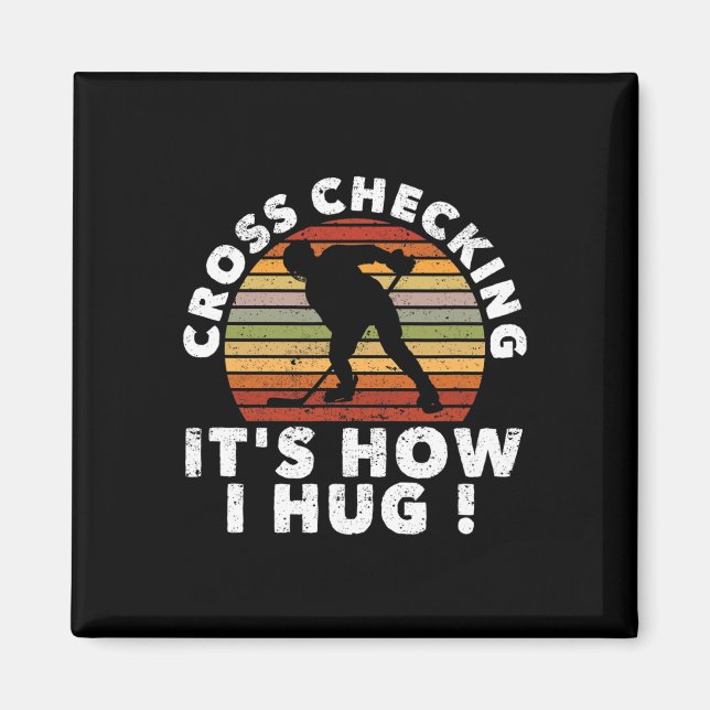 Cross Checking So Umarme Ich Lustige Eishockey Pla Magnet (Vorne)