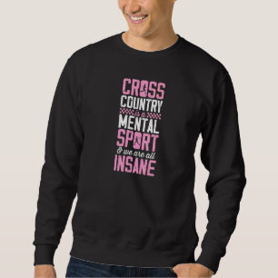 Cross Country ist ein Metal-Sport und wir sind all Sweatshirt