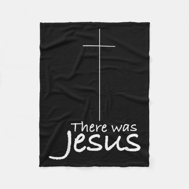 Cross Jesus Funny There Was Jesus Christian Religi Fleecedecke (Vorderseite)
