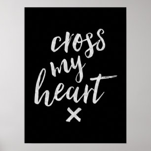 Cross My Heart - Inspirational Poster