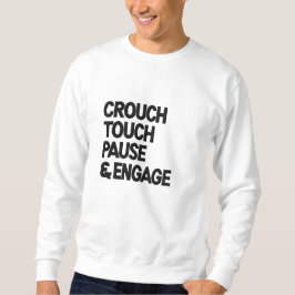 Crouch Touch Pause Rugby-Sprichwort Besticktes Sweatshirt
