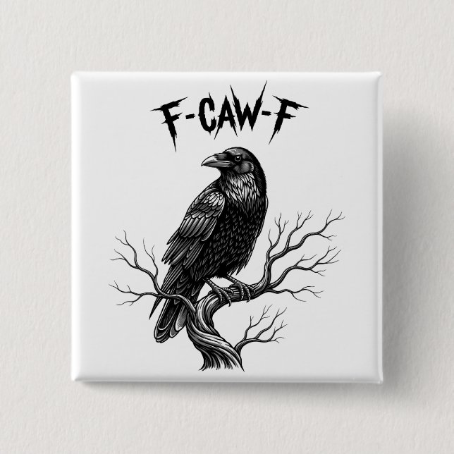 Crow - F-Caw-F Button (Vorderseite)