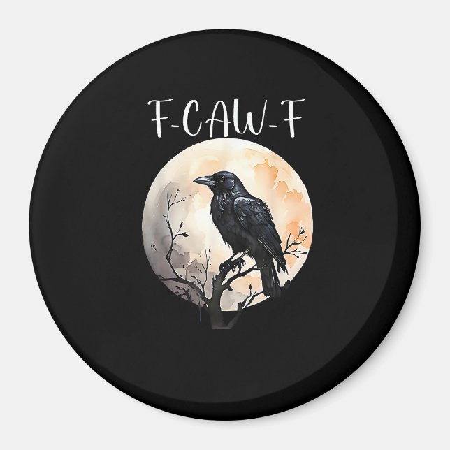 Crow F-Caw-F Funny Bird Aesthetic Casual Magnet (Vorne)