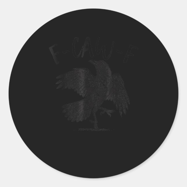 Crow, F-Caw-F Funny Bird Aesthetic Casual Runder Aufkleber (Vorderseite)
