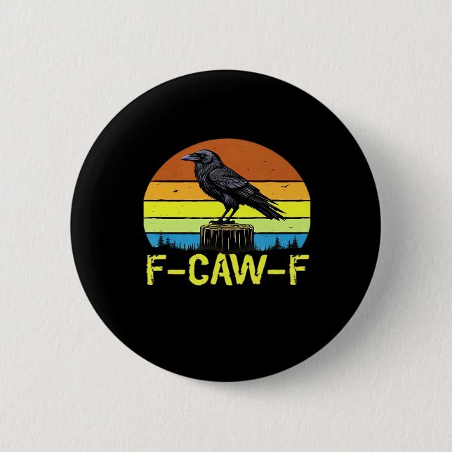Crow F-Caw-F Funny Bird Classic Minimal Clean Button (Vorderseite)