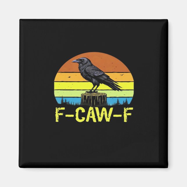 Crow F-Caw-F Funny Bird Classic Minimal Clean Magnet (Vorne)