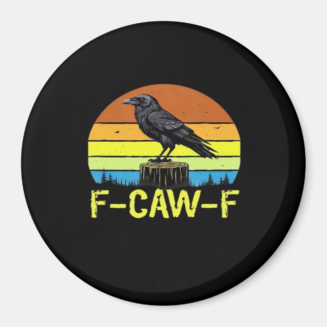 Crow F-Caw-F Funny Bird Classic Minimal Clean Magnet (Vorne)