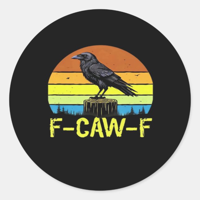 Crow F-Caw-F Funny Bird Classic Minimal Clean Runder Aufkleber (Vorderseite)