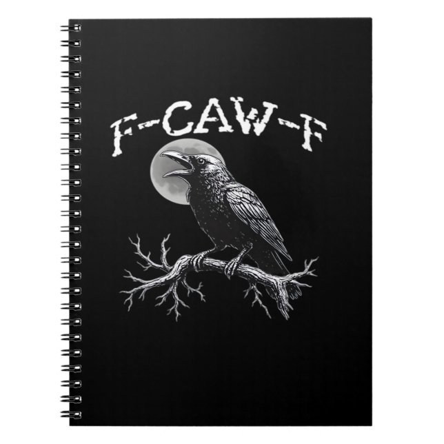 Crow F-Caw-F Funny Bird Cool Unique Notizblock (Vorderseite)