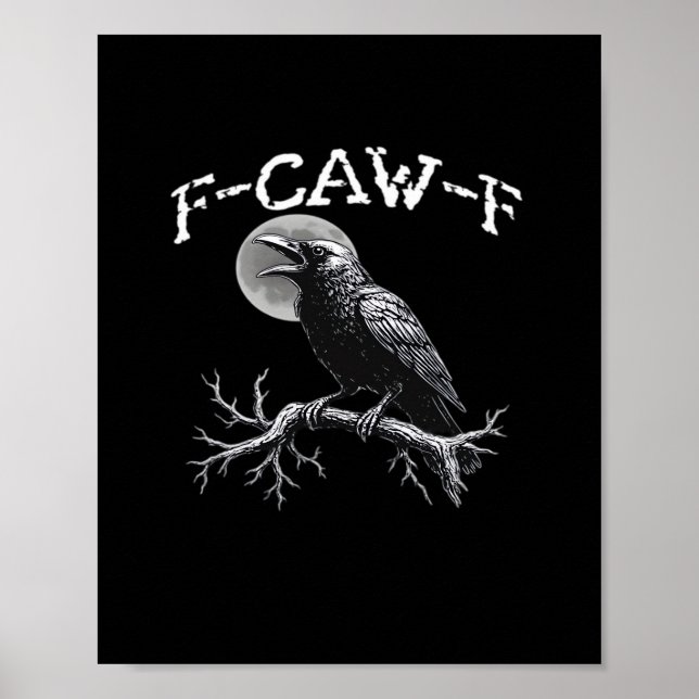 Crow F-Caw-F Funny Bird Cool Unique Poster (Vorne)