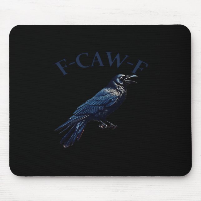 Crow, F-Caw-F Funny Bird Creative Casual Mousepad (Vorne)