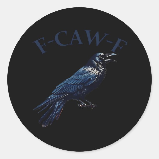 Crow, F-Caw-F Funny Bird Creative Casual Runder Aufkleber (Vorderseite)