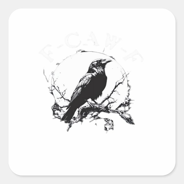 Crow, F-Caw-F Funny Bird Funny Trendy Quadratischer Aufkleber (Vorderseite)