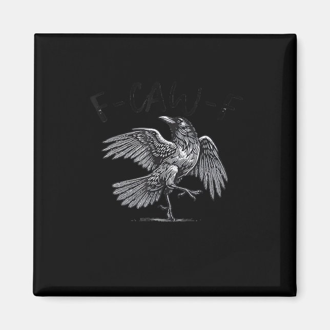 Crow, F-Caw-F Funny Bird Moon Gothic Adult Humor C Magnet (Vorne)