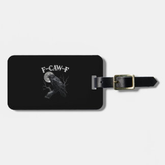 Crow F-Caw-F Funny Bird Moon Gothic Adult Humor Vi Gepäckanhänger