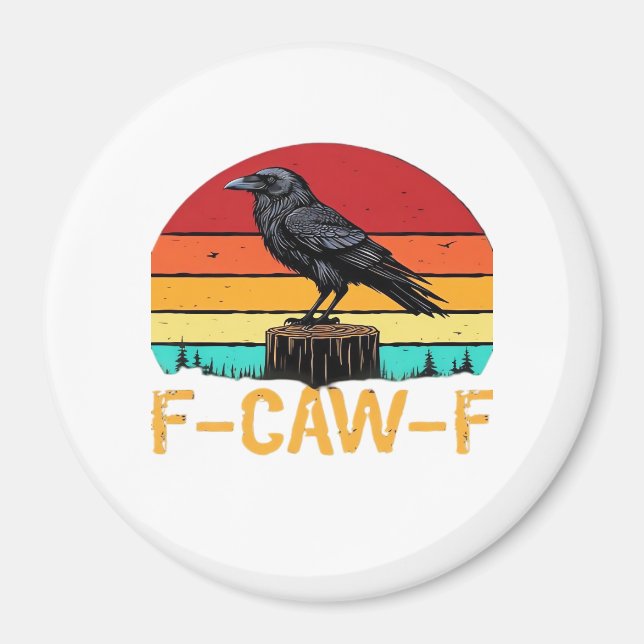 Crow, F-Caw-F Funny Bird Retro Classic Magnet (Vorne)