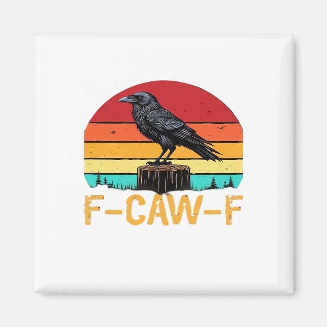 Crow, F-Caw-F Funny Bird Retro Classic Magnet (Vorne)