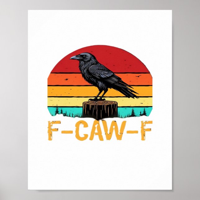 Crow, F-Caw-F Funny Bird Retro Classic Poster (Vorne)