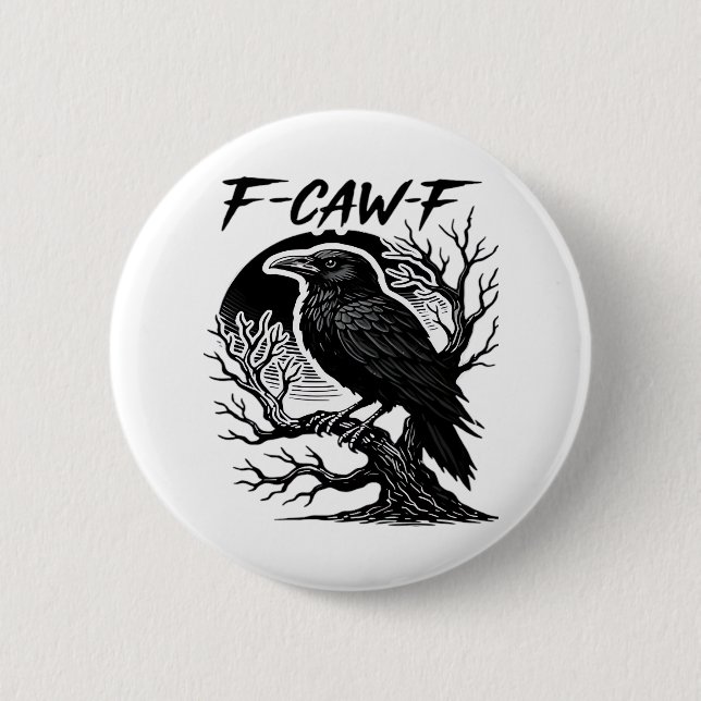 Crow F-Caw-F Gothic Humor Funny Button (Vorderseite)