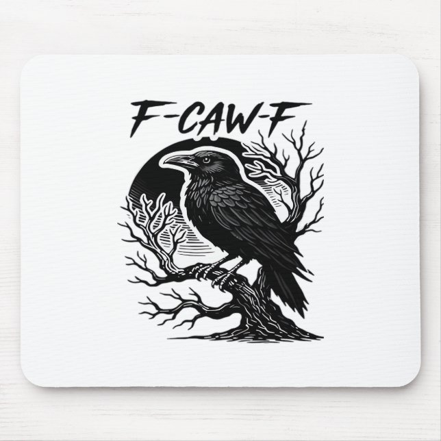 Crow F-Caw-F Gothic Humor Funny Mousepad (Vorne)