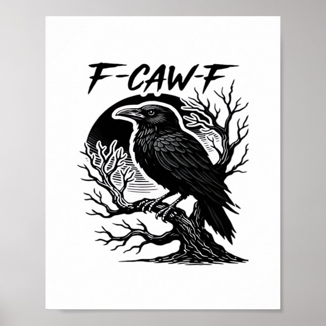 Crow F-Caw-F Gothic Humor Funny Poster (Vorne)