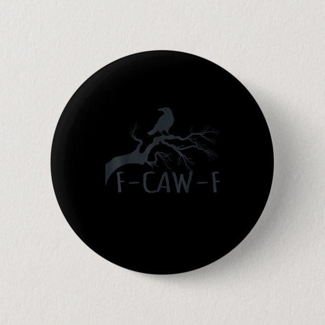 Crow F-Caw-F Retro Crow Button (Vorderseite)