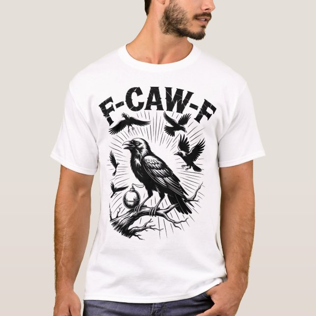 Crow F-Caw-F T-Shirt (Vorderseite)