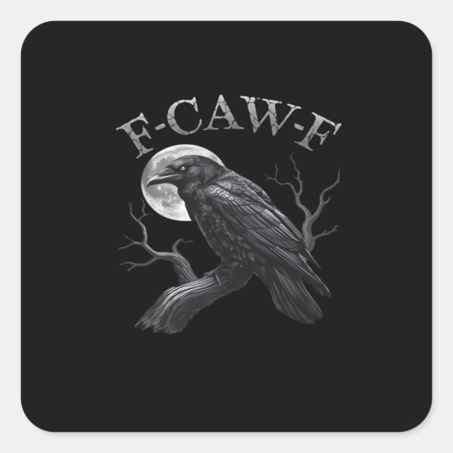 Crow Funny F-Caw-F Moon Quadratischer Aufkleber (Vorderseite)