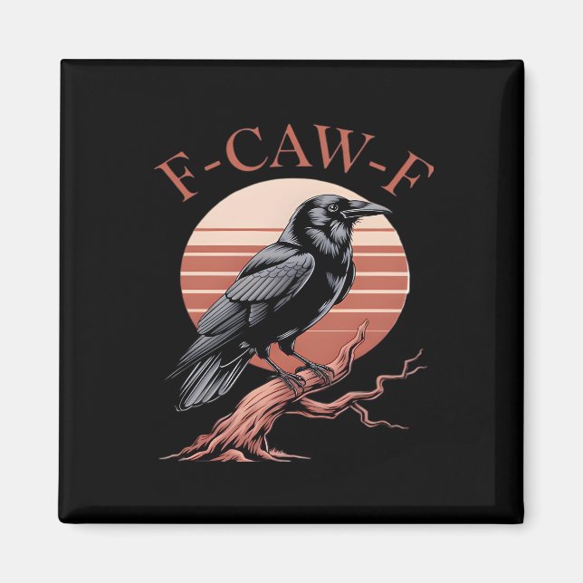 Crow Gothic Funny F-Caw-F Humor Classic Style Magnet (Vorne)