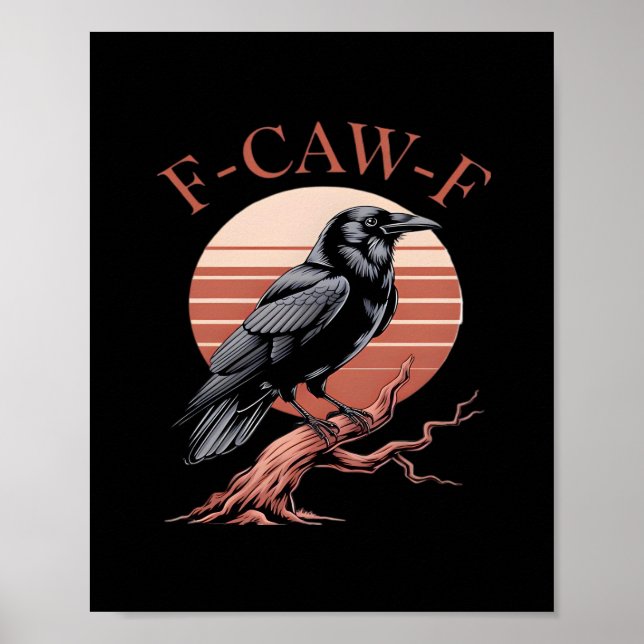 Crow Gothic Funny F-Caw-F Humor Classic Style Poster (Vorne)