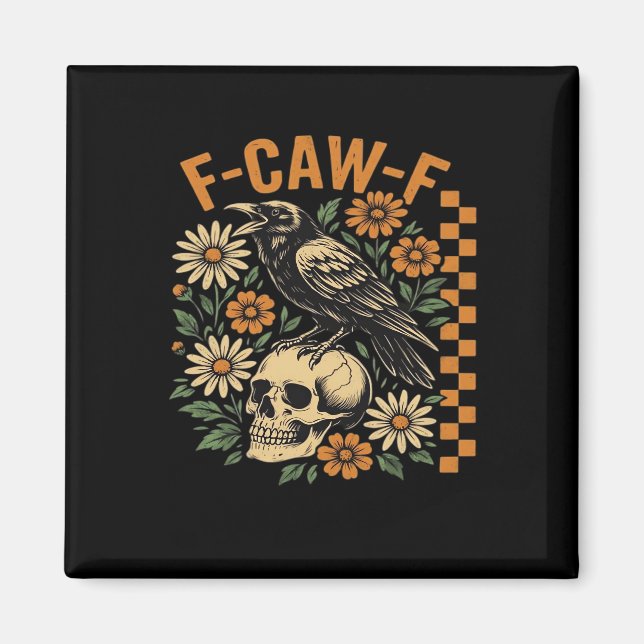 Crow Raven F-Caw-F Cool Unique Magnet (Vorne)