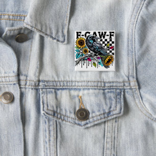 Crow Raven F-CAW-F Funny Halloween Button