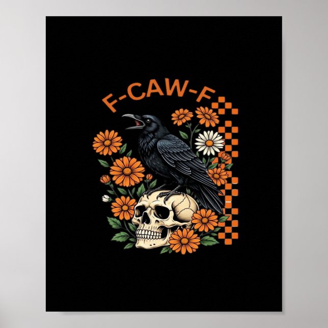 Crow Raven F-Caw-F Funny Halloween Gothic Creative Poster (Vorne)