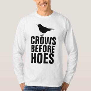 CROWS BEFORE HOES Funny Men's T - Shirt