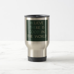 Croyez dans la tasse du monde