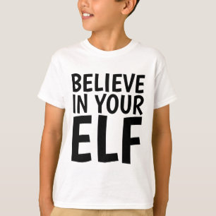 CROYEZ DANS VOTRE ELF, T-shirts pour enfants