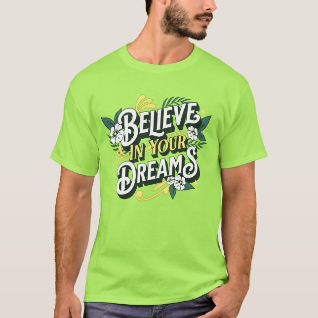 Croyez En Vos Rêves | T-shirt décontracté (Devant)