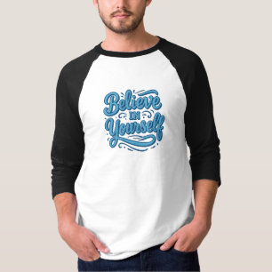 Croyez En Votre Style De T-Shirt Auto-Motivant
